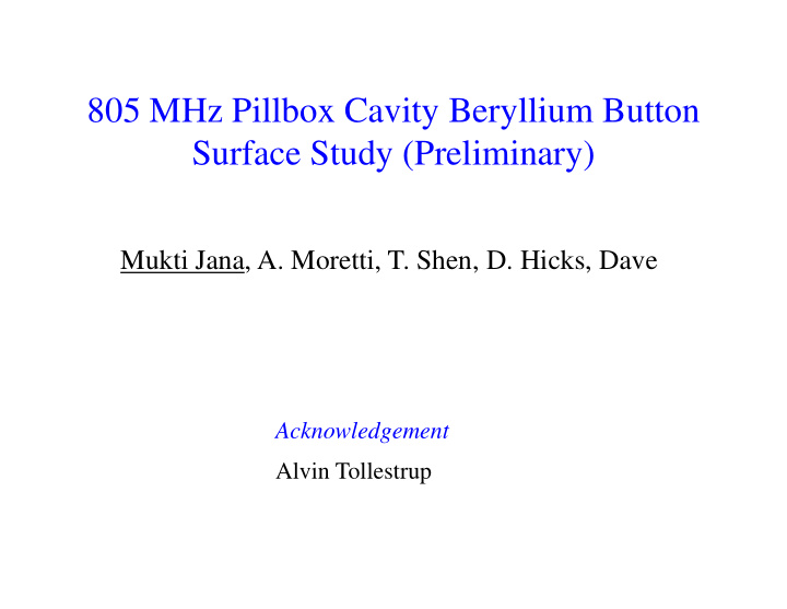 805 mhz pillbox cavity beryllium button surface study