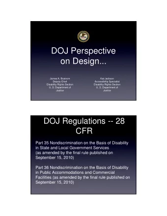 DOJ P  DOJ Perspective  ti  on Design...  James A. Bostrom  Kat Jackson  Deputy Chief