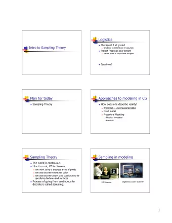 Logistics  Checkpoint 1 all graded  Intro to Sampling Theory  Grades / comments on mycourses