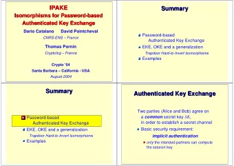IPAKE  IPAKE  Summary  Summary  Isomorphisms for Password-based  Isomorphisms for Password-based