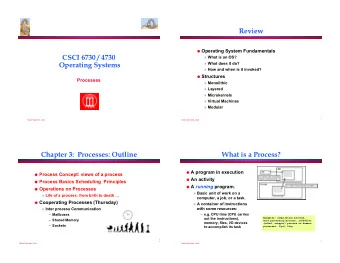 Review  Operating System Fundamentals  CSCI 6730 / 4730  What is an OS?  Operating Systems
