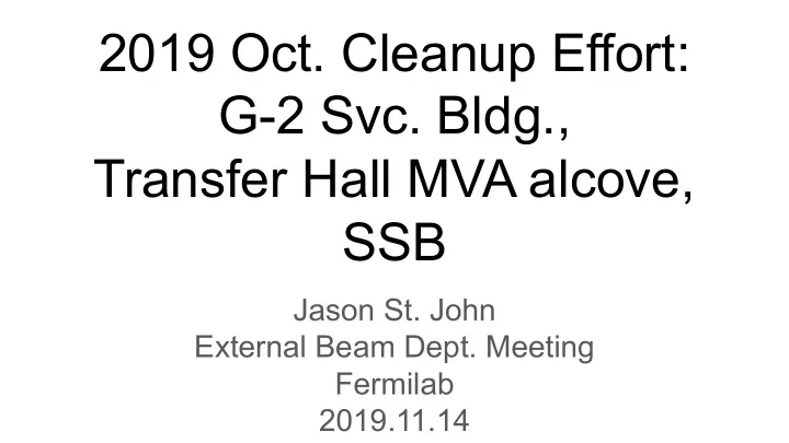 2019 oct cleanup effort g 2 svc bldg transfer hall mva