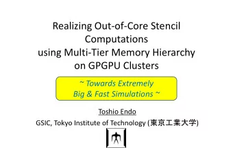 Realizing OutofCore Stencil  Computations  using MultiTier Memory Hierarchy  on GPGPU