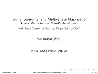 Ironing, Sweeping, and Multivariate Majorization  Optimal Mechanisms for Mass-Produced Goods  (with