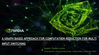 INPUT SWITCHING  Speaker: Sandeep Vollala  Contributors: Amartya Mazumdar, Ulhas Kotha, Anshuman