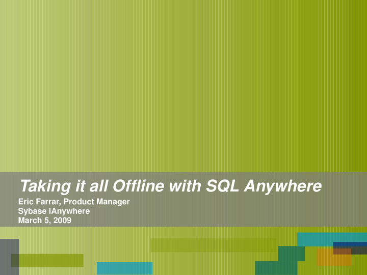 taking it all offline with sql anywhere
