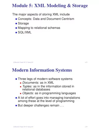 Module 5: XML Modeling &amp; Storage  The major aspects of storing XML include  Concepts: Data and
