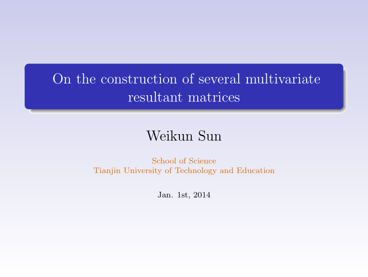 on the construction of several multivariate resultant