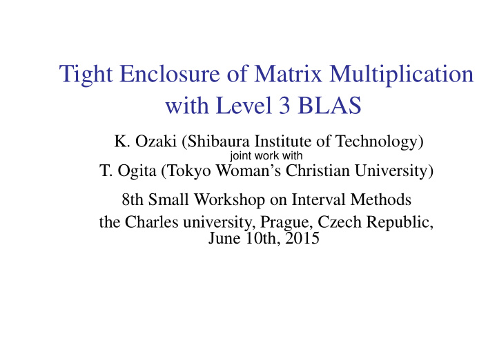 tight enclosure of matrix multiplication with level 3 blas