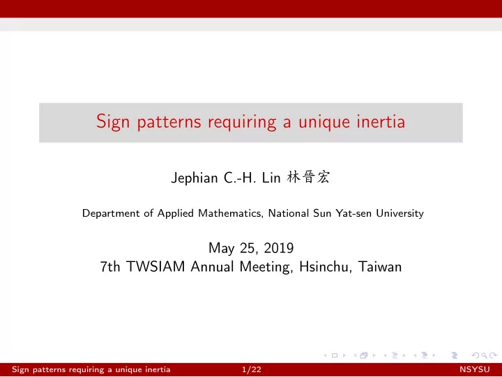 sign patterns requiring a unique inertia