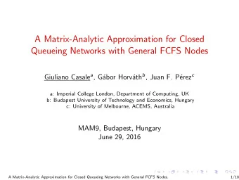 A Matrix-Analytic Approximation for Closed  Queueing Networks with General FCFS Nodes Giuliano