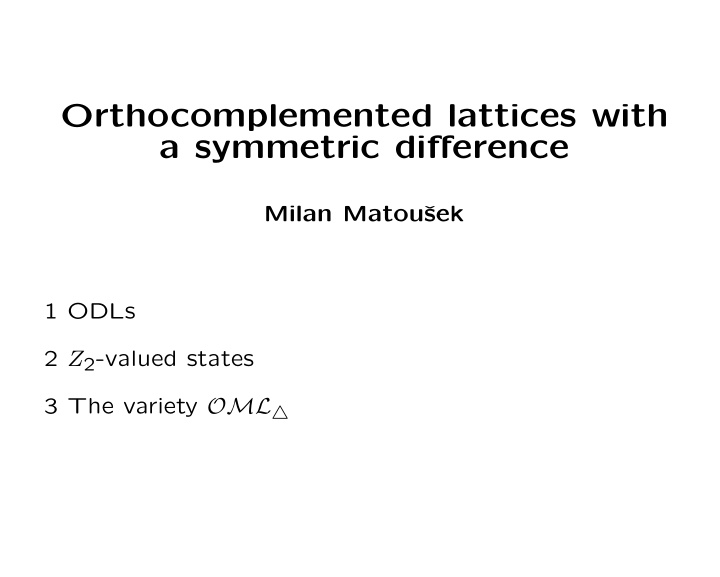 orthocomplemented lattices with a symmetric difference