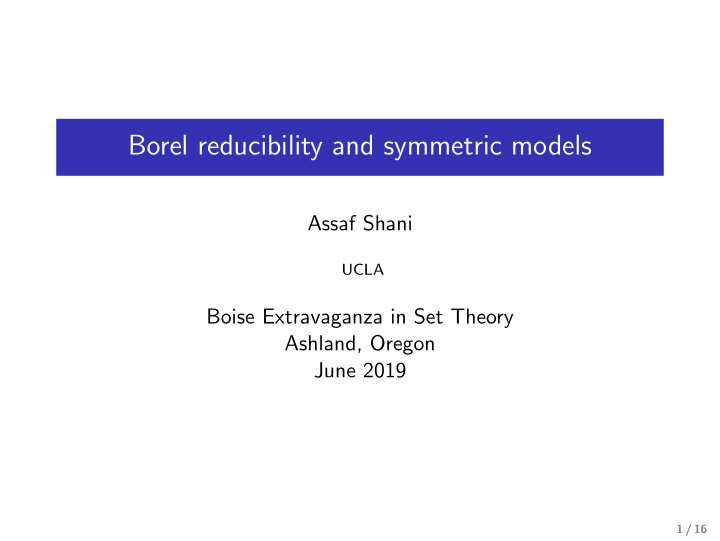 borel reducibility and symmetric models