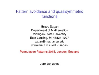 Pattern avoidance and quasisymmetric  functions  Bruce Sagan  Department of Mathematics  Michigan