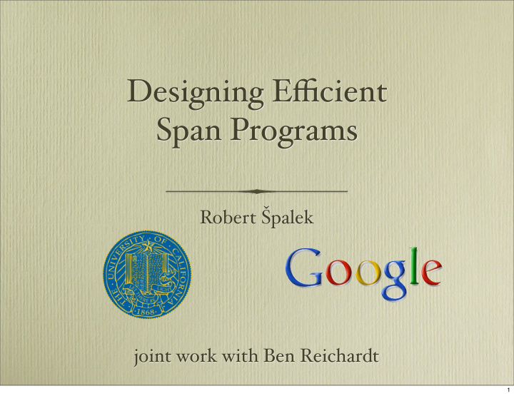 designing e ffi cient span programs