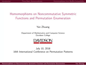 Homomorphisms on Noncommutative Symmetric  Functions and Permutation Enumeration  Yan Zhuang