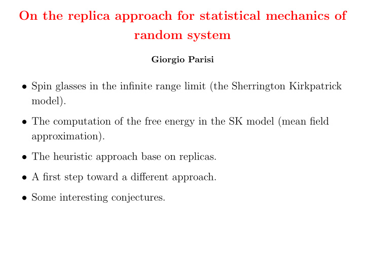 on the replica approach for statistical mechanics of