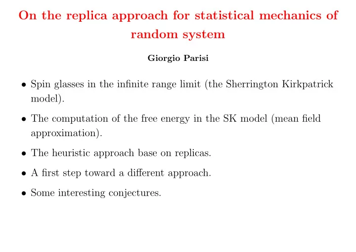 on the replica approach for statistical mechanics of