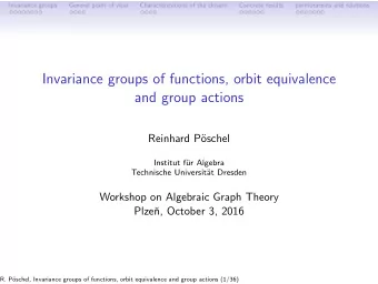 Invariance groups of functions, orbit equivalence  and group actions  Reinhard P  oschel