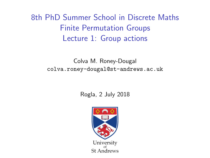 8th phd summer school in discrete maths finite