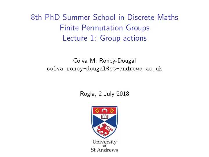 8th phd summer school in discrete maths finite