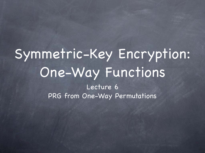 symmetric key encryption one way functions