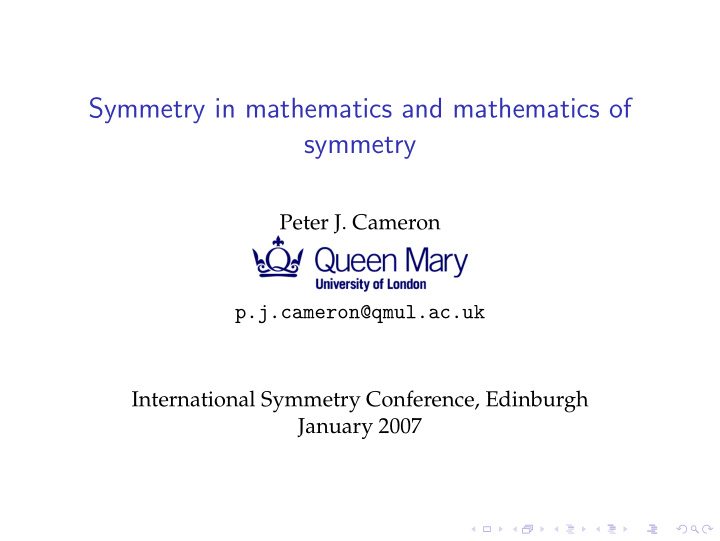 symmetry in mathematics and mathematics of symmetry