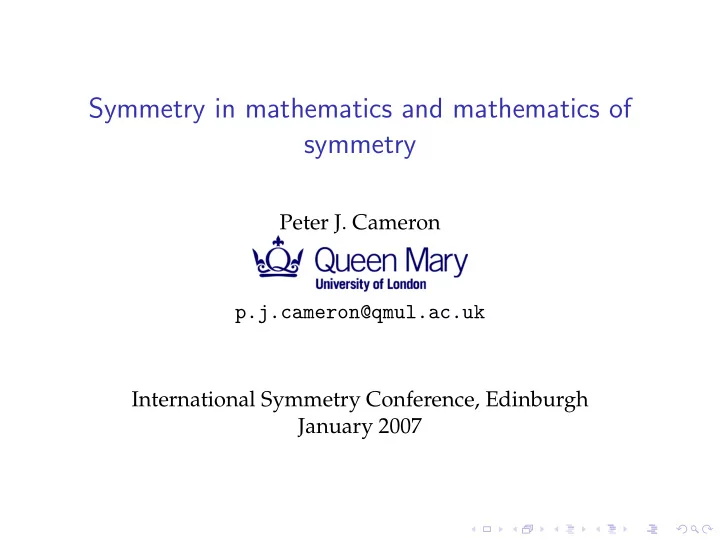 symmetry in mathematics and mathematics of symmetry