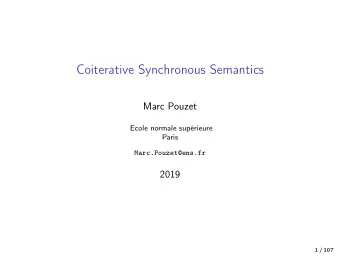 Coiterative Synchronous Semantics  Marc Pouzet  Ecole normale suprieure  Paris