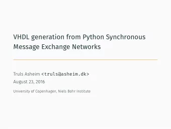 VHDL generation from Python Synchronous  Message Exchange Networks Truls Asheim