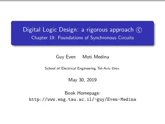 Digital Logic Design: a rigorous approach c    Chapter 19: Foundations of Synchronous Circuits
