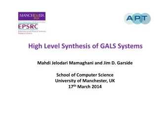 High  Level  Synthesis  of  GALS  Systems    Mahdi  Jelodari  Mamaghani