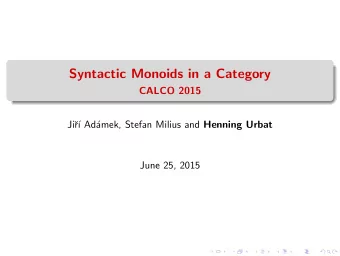 Syntactic Monoids in a Category  CALCO 2015  Ji  r   Ad amek, Stefan Milius and Henning
