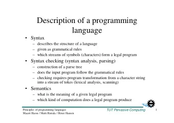 Description of a programming  language   Syntax   describes the structure of a language