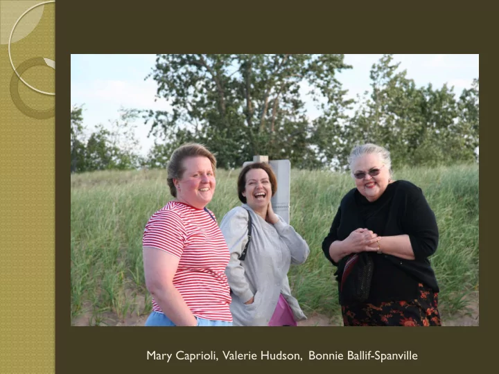 mary caprioli valerie hudson bonnie ballif spanville