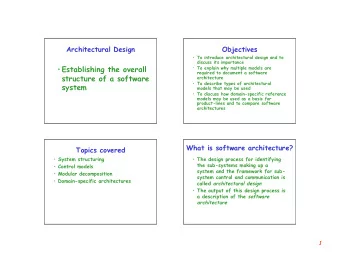 Establishing the overall  To explain why multiple models are  required to document a