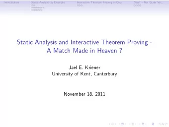 Static Analysis and Interactive Theorem Proving -  A Match Made in Heaven ?  Jael E. Kriener