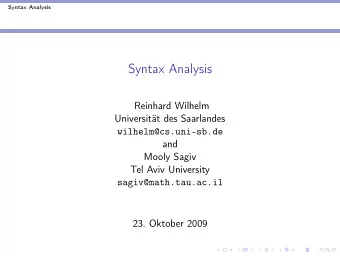 Syntax Analysis  Reinhard Wilhelm  Universitt des Saarlandes  wilhelm@cs.uni-sb.de  and  Mooly