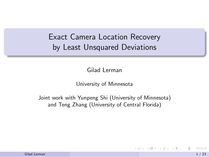 exact camera location recovery by least unsquared