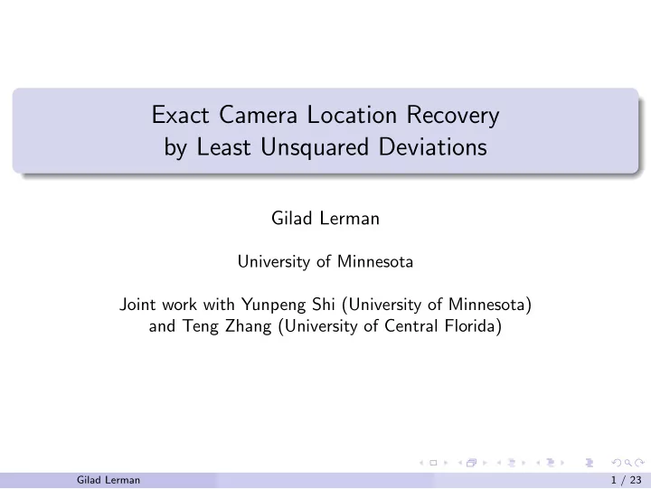 exact camera location recovery by least unsquared