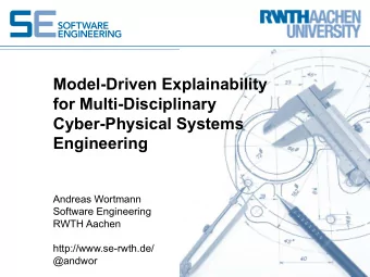 Model-Driven Explainability  for Multi-Disciplinary  Cyber-Physical Systems  Engineering  Andreas
