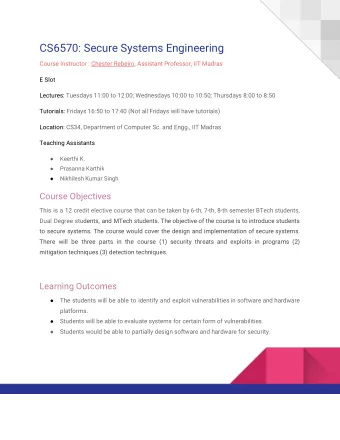CS6570: Secure Systems Engineering  Course Instructor : Chester Rebeiro, Assistant Professor,