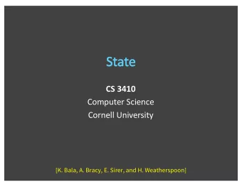 CS 3410  Computer Science  Cornell University  [K. Bala, A. Bracy, E. Sirer, and H. Weatherspoon]