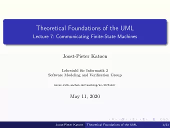 Theoretical Foundations of the UML  Lecture 7: Communicating Finite-State Machines  Joost-Pieter