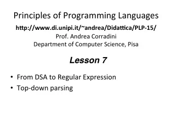 Principles of Programming Languages h&quot;p://www.di.unipi.it/~andrea/Dida2ca/PLP-15/  Prof.