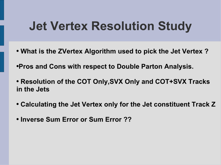 jet vertex resolution study