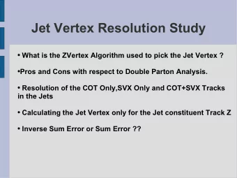 Jet Vertex Resolution Study  What is the ZVertex Algorithm used to pick the Jet Vertex ?