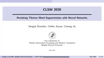 CLSW 2020  Revisiting Tibetan Word Segmentation with Neural Networks  Sangjie Duanzhu, Cizhen