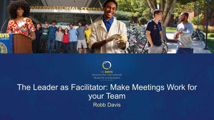 the leader as facilitator make meetings work for your team
