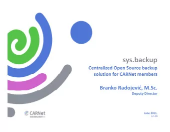 sys.backup  b  k Centralized Open Source backup  solution for CARNet members solution for CARNet